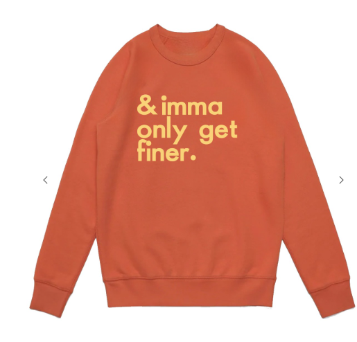 Get Finer Sweatshirt